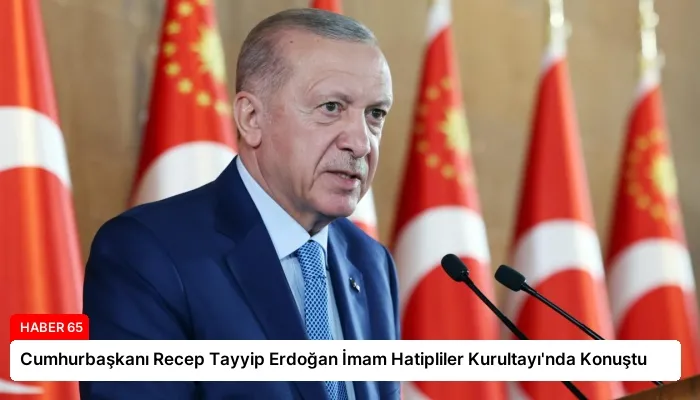 Cumhurbaşkanı Recep Tayyip Erdoğan İmam Hatipliler Kurultayı’nda Konuştu