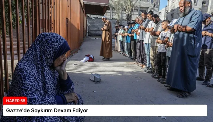 Gazze’de Soykırım Devam Ediyor