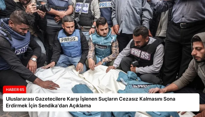 Uluslararası Gazetecilere Karşı İşlenen Suçların Cezasız Kalmasını Sona Erdirmek İçin Sendika’dan Açıklama