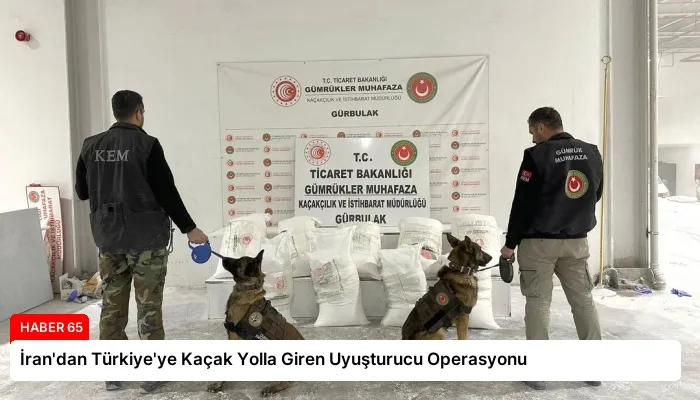İran’dan Türkiye’ye Kaçak Yolla Giren Uyuşturucu Operasyonu