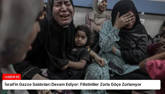 İsrail’in Gazze Saldırıları Devam Ediyor: Filistinliler Zorla Göçe Zorlanıyor