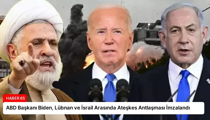 ABD Başkanı Biden, Lübnan ve İsrail Arasında Ateşkes Antlaşması İmzalandı