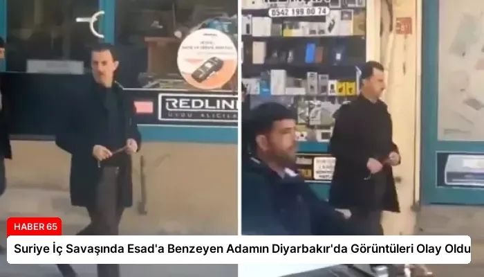 Suriye İç Savaşında Esad’a Benzeyen Adamın Diyarbakır’da Görüntüleri Olay Oldu