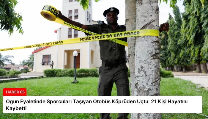 Ogun Eyaletinde Sporcuları Taşıyan Otobüs Köprüden Uçtu: 21 Kişi Hayatını Kaybetti