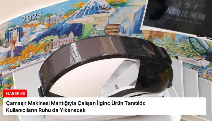 Çamaşır Makinesi Mantığıyla Çalışan İlginç Ürün Tanıtıldı: Kullanıcıların Ruhu da Yıkanacak
