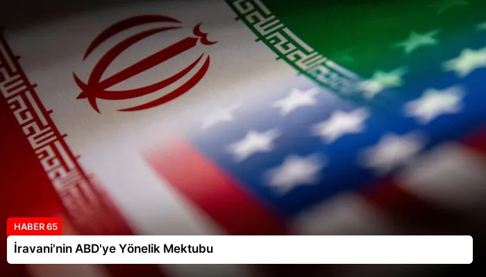 İravani’nin ABD’ye Yönelik Mektubu