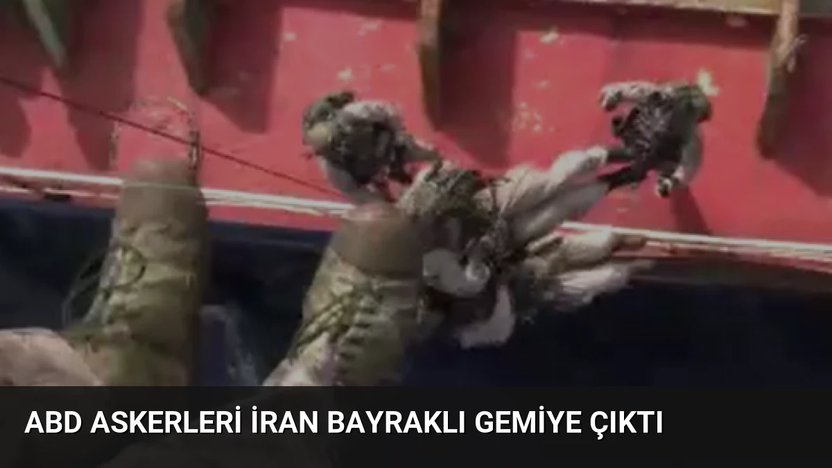 ABD askerleri İran bayraklı gemiye çıktı