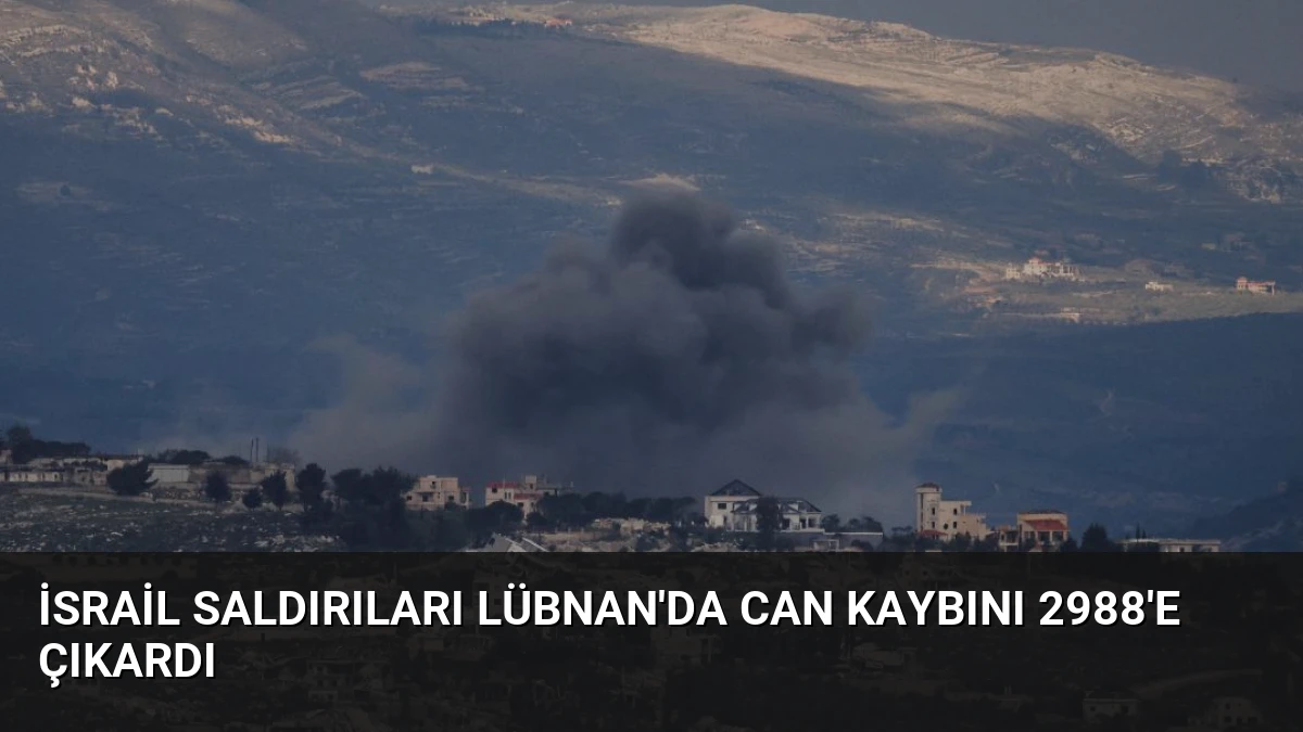 İsrail Saldırıları Lübnan’da Can Kaybını 2988’e Çıkardı