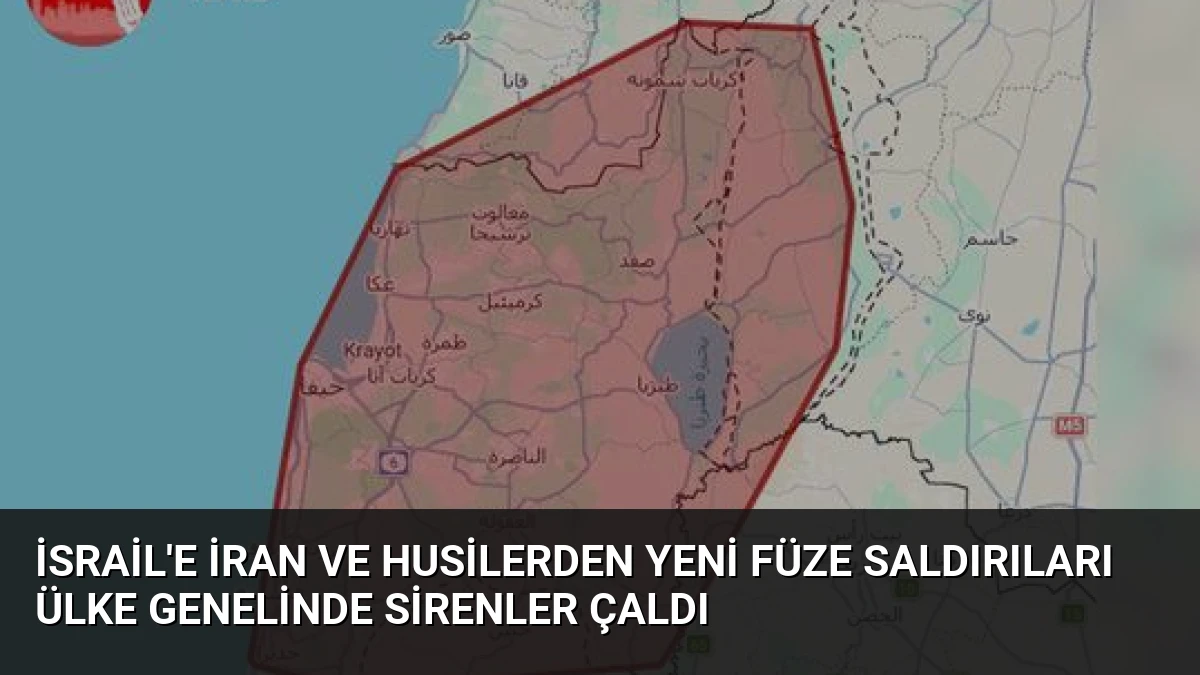 İsrail’e İran ve Husilerden Yeni Füze Saldırıları Ülke Genelinde Sirenler Çaldı