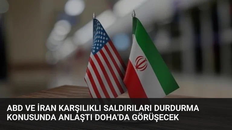 ABD ve İran Karşılıklı Saldırıları Durdurma Konusunda Anlaştı Doha’da Görüşecek