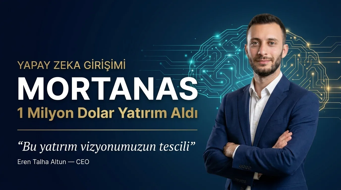Yapay Zeka Şirketi Mortanas Yapay Zeka Teknolojileri, Amadeus Capital Partners’tan 1 Milyon Dolar Yatırım Aldı