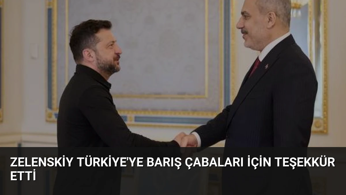 Zelenskiy Türkiye’ye Barış Çabaları İçin Teşekkür Etti