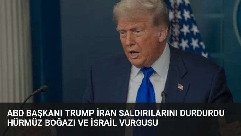 ABD Başkanı Trump İran Saldırılarını Durdurdu Hürmüz Boğazı ve İsrail Vurgusu