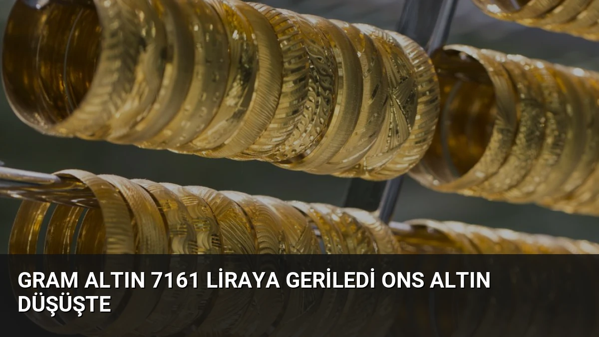 Gram Altın 7161 Liraya Geriledi Ons Altın Düşüşte