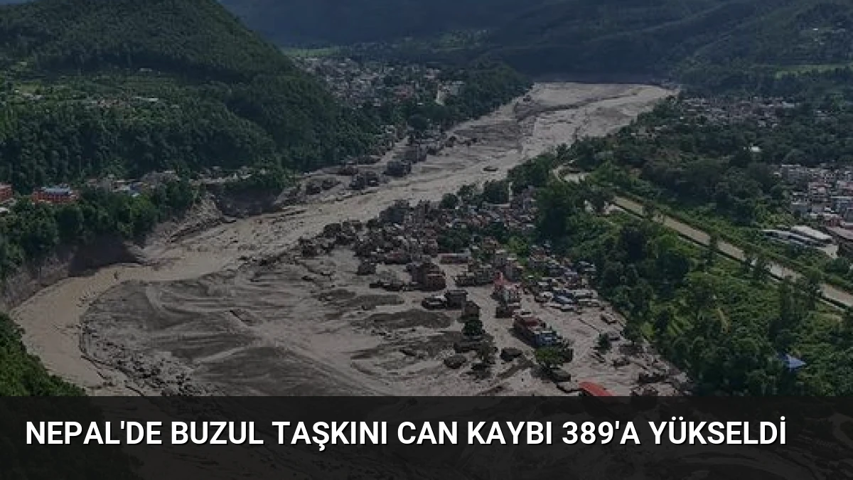 Nepal’de Buzul Taşkını Can Kaybı 389’a Yükseldi