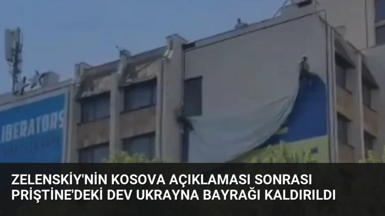 Zelenskiy’nin Kosova açıklaması sonrası Priştine’deki dev Ukrayna bayrağı kaldırıldı