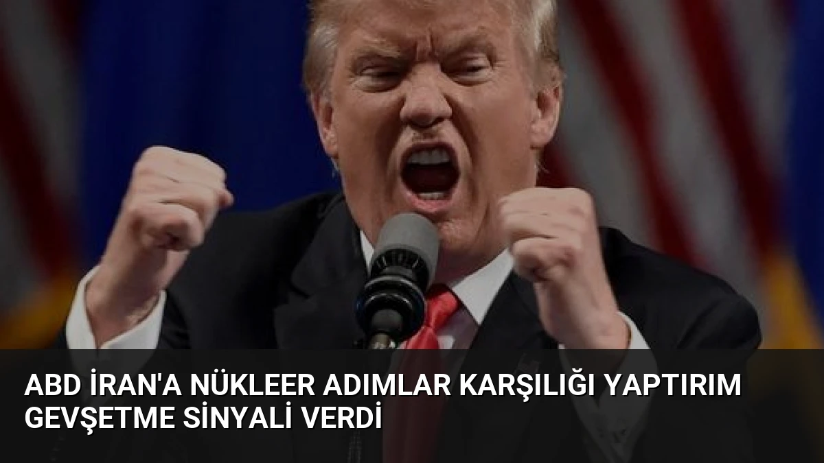 ABD İran’a Nükleer Adımlar Karşılığı Yaptırım Gevşetme Sinyali Verdi