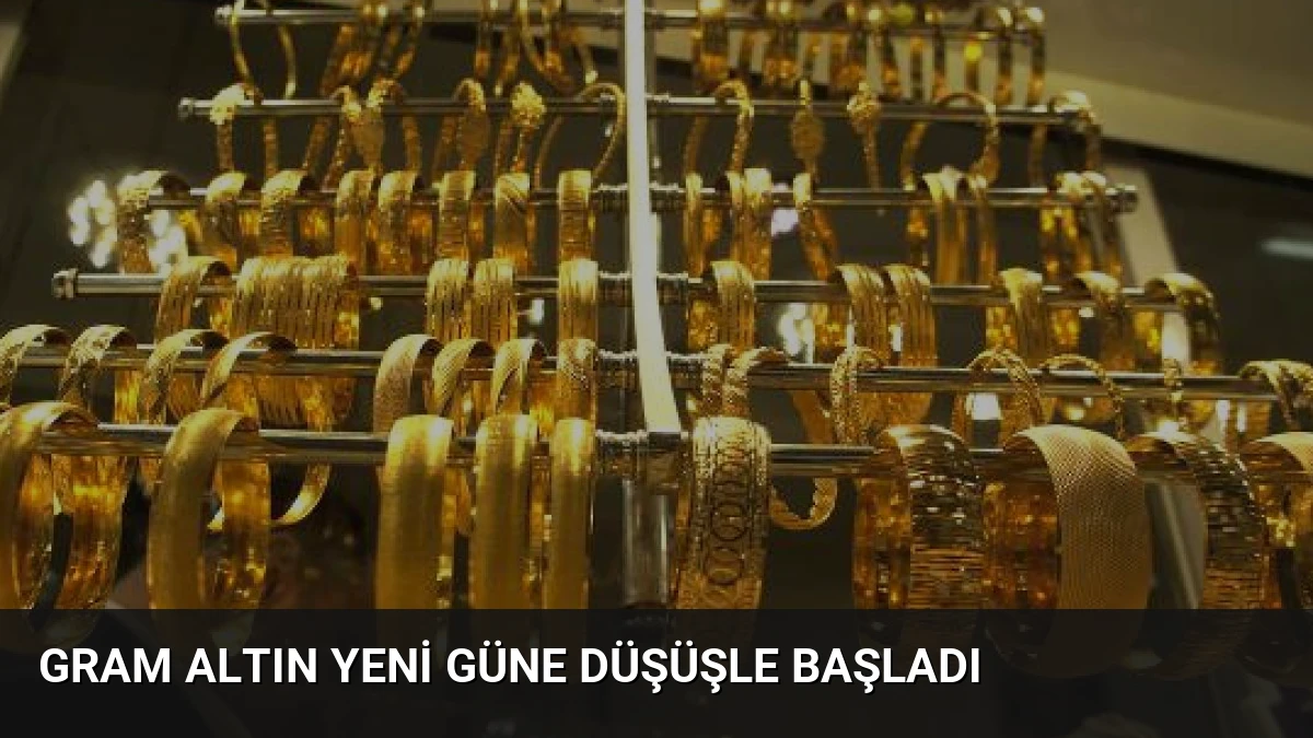 Gram Altın Yeni Güne Düşüşle Başladı